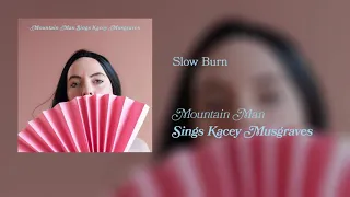 Mountain Man Sings Kacey Musgraves - Slow Burn (Official Audio)