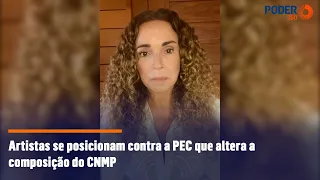 Artistas se posicionam contra a PEC que altera a composição do CNMP