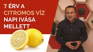 7 érv a Citromos víz napi ivása mellett