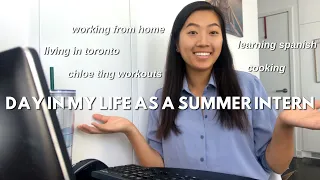 DAY IN MY LIFE AS A REMOTE SUMMER INTERN IN TORONTO