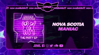 DNZF1434 // NOVA SCOTIA - MANIAC (Official Video DNZ Records)