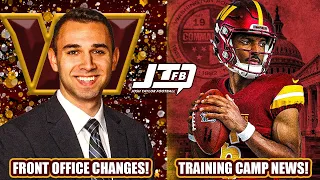 Washington Commanders Front Office Changes & Training Camp News!