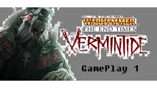 Warhammer: End Times Vermintide Gameplay Part 1: I Am Legolas!!