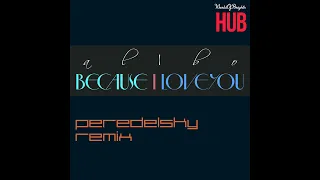 al l bo - Because I Love You (Peredelsky Remix)