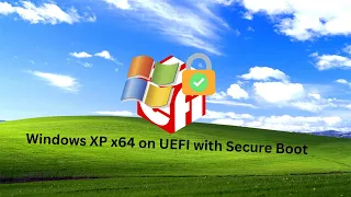 Windows XP x64 on UEFI with Secure Boot