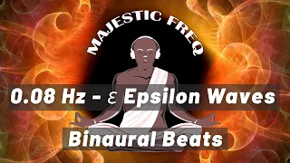 Higher State of Consciousness | 0.08 Hz Epsilon Waves - Infra Low #MF109