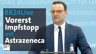 BR24Live: Impfung mit Astrazeneca vorerst ausgesetzt | BR24