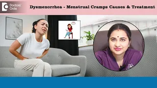 Should Periods Hurt?-Causes & Treatment|Painful period, Dysmenorrhea-Dr.Sneha Shetty|Doctors' Circle