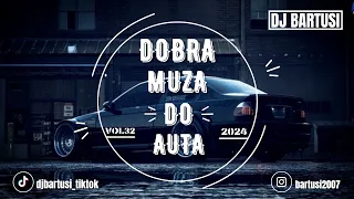 ⛔😍 DOBRA MUZA DO AUTA !!! 2024 😍⛔ VOL.32 {😈🔥 NAJLEPSZE KLUBOWE BRZMIENIE 🔥😈} 💙🎶 @DJBarTusi 🎶💙