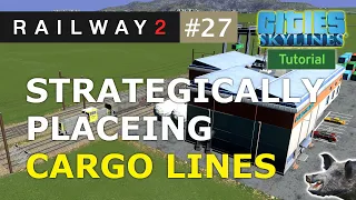 How to Strategically Place Cargo Lines in Cities Skylines