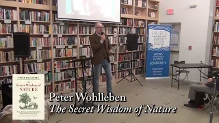 Peter Wohlleben, The Secret Wisdom of Nature"