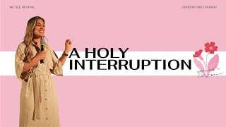 A Holy Interruption