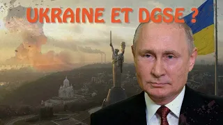 Guerre en Ukraine : que peut faire la DGSE ?