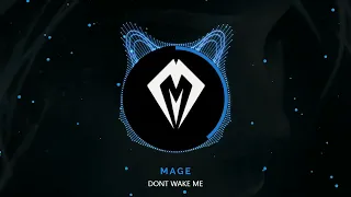 Mage - Dont Wake Me