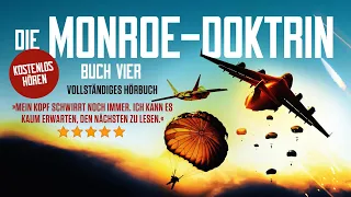 Die Monroe Doktrin: Buch Vier: Siebtes und Achtes Kapitel Hörbuch