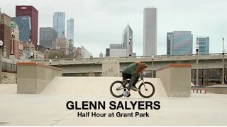 BMX - Glenn Salyers - Half Hour at Grant Park Chicago 🎥