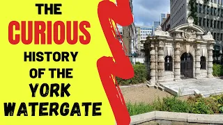 The CURIOUS History of The York Watergate