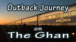 Journey on the Ghan, Adelaide to Darwin