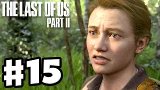 The Last of Us 2 - Gameplay Walkthrough Part 15 - Abby Flashback! (PS4 Pro)