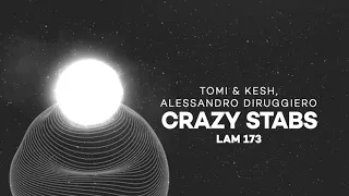 Tomi & Kesh, Alessandro Diruggiero - Crazy Stabs  (Original Mix)
