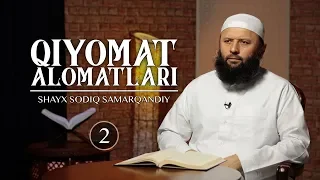 Qiyomat alomatlari | #2 | Shayx Sodiq Samarqandiy