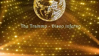 TheTrammps -  Disco Inferno