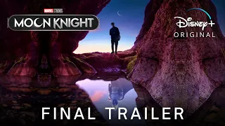 Marvel Studios’ Moon Knight | Final Trailer | Disney+