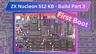 ZX Nucleon 512KB - Build Part 3 - Job Done!