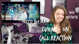 LuHan- On Call Reaction