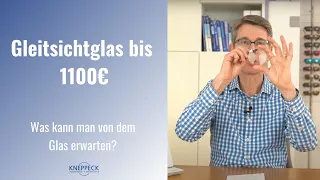 Gleitsichtbrille kaufen: Was kann man von einem Gleitsichtglas bis 1100€ erwarten?