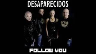 Desaparecidos - Follow You