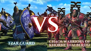WARHAMMER III Total War : Tzar Guard VS Chaos Warriors of Khorne Halberds
