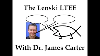 The Lenski Long Term Evolution Experiment with Dr. James Carter