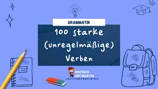 100 starke (unregelmäßige) Verben auf Deutsch