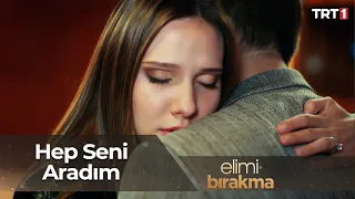 "Bulunca ne diyeceğimi bilmiyordum ama hep aradım seni!" 🥰🥹 - Elimi Bırakma 52. Bölüm