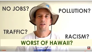 Living in Hawaii - What is the WORST Thing About It?