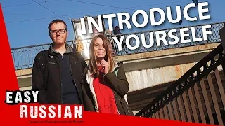 How to introduce yourself in Russian? | Easy Russian 20