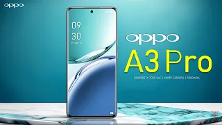 Oppo A3 Pro Price, Official Look, Design, Specifications, 12GB RAM, Camera, Features | #oppoa3pro