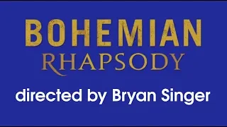 Bohemian Rhapsody: Directed by Bryan Singer (a visual essay)