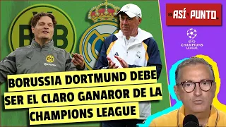 Por el bien de CHAMPIONS, es bueno que gane BORUSSIA DORTMUND y no el REAL MADRID | Es Así y Punto