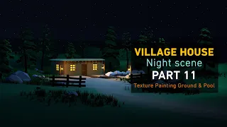 Village House: Night Scene PART 11 | Ground & Pool Texture | Free Beginners Course - Blender 2.9