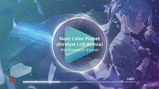 Hoshimachi Suisei - Next Color Planet (Kiralyst Lofi Remix)