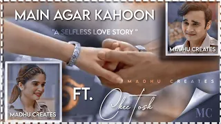 Main Agar Kahoon ft. CheeTosh||Requested||@Madhu_Creates