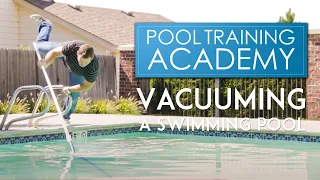 How To Vacuum Your Swimming Pool (Pool Training Academy)