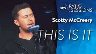 Scotty McCreery - This Is It (Live) - AXS Patio Sessions