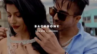 Backbone [ Slowed and Reverb ] Harrdy Sandhu | Jaani | B Praak | Lofi Slowed and Reverb
