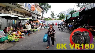 WALK ALONG STREET MARKET in Phnom Penh CAMBODIA 8K 4K VR180 3D (Travel Videos ASMR Music)