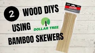 DOLLAR TREE WOOD DIYS  USING BAMBOO SKEWERS