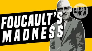 Foucault’s Madness: Ships of Fools, Confinement, Criticisms & Method