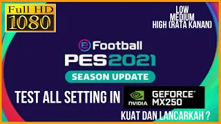 eFootball Pes 2021 On Nvidia MX250 - Test Game 1080p All Setting